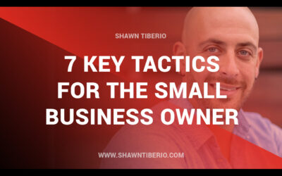 7 Key Tactics For The Small Business Owner