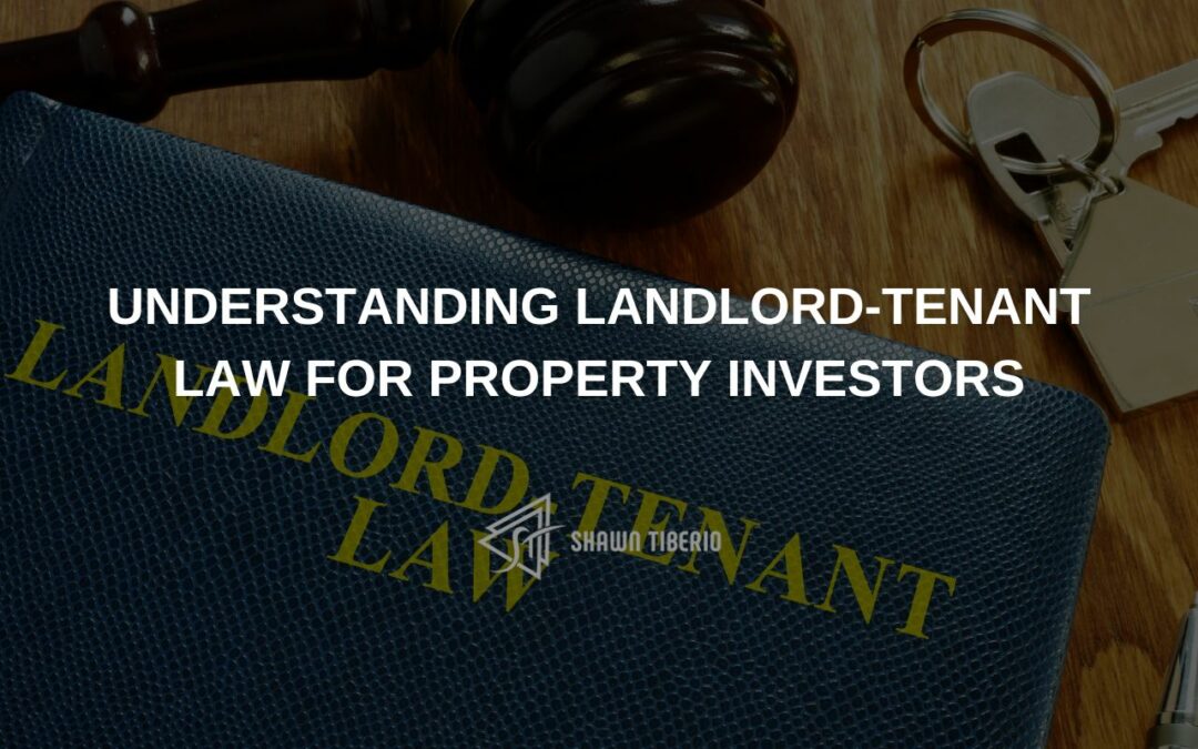 Understanding Landlord-Tenant Law for Property Investors