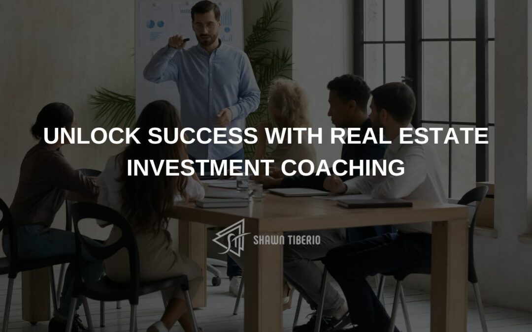 Unlock Success With Real Estate Investment Coaching